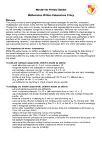    Mandeville Primary School Mathematics Written Calculations Policy Rationale This policy outlines a model progression through written strategies for addition, subtraction,