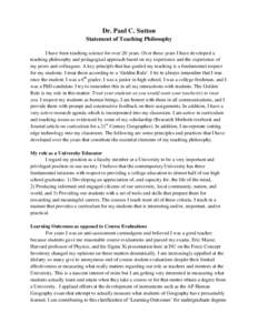 Dr. Paul C. Sutton Statement of Teaching Philosophy I have been teaching science for over 20 years. Over these years I have developed a teaching philosophy and pedagogical approach based on my experience and the experien
