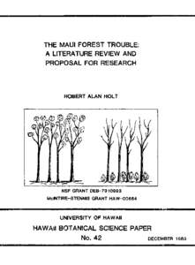 THE MAUI FOREST TROUBLE: A LITERATURE REVIEW AND PROPOSAL FOR RESEARCH ROBERT ALAN HOLT