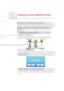 Verbindung mit TomTom WEBFLEET herstellen  Verbindung mit TomTom WEBFLEET herstellen  Verbinden Sie Ihr TomTom GO 7000 mit Ihrem TomTom LINK 310, um von