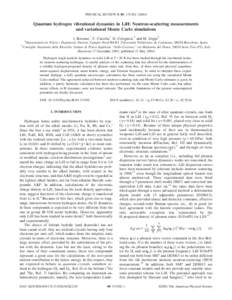 PHYSICAL REVIEW B 69, 174302 共2004兲  Quantum hydrogen vibrational dynamics in LiH: Neutron-scattering measurements and variational Monte Carlo simulations J. Boronat,1 C. Cazorla,1 D. Colognesi,2 and M. Zoppi2 1