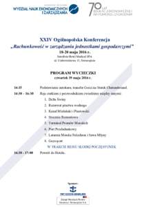 XXIV Ogólnopolska Konferencja „Rachunkowość w zarządzaniu jednostkami gospodarczymi” 18-20 maja 2016 r. Interferie Hotel Medical SPA ul. Uzdrowiskowa 15, Świnoujście