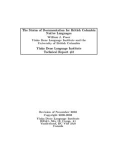 The Status of Documentation for British Columbia Native Languages William J. Poser Yinka Dene Language Institute and the University of British Columbia