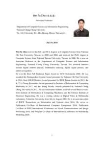 Wei-Ta Chu (朱威達) Associate Professor Department of Computer Science & Information Engineering National Chung Cheng University No. 168, University Rd., Min-Hsiung, Chiayi, Taiwan 621