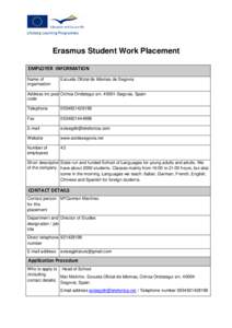 Erasmus Student Work Placement EMPLOYER INFORMATION Name of organisation  Escuela Oficial de Idiomas de Segovia