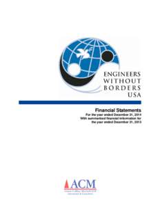 Financial Statements For the year ended December 31, 2014 With summarized financial information for the year ended December 31, 2013  ENGINEERS WITHOUT BORDERS - USA, INC.