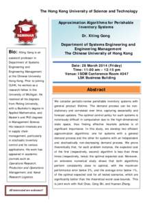 Join seminar  The Hong Kong University of Science and Technology Approximation Algorithms for Perishable Inventory Systems Dr. Xiting Gong
