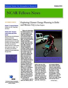 National Center for Atmospheric Research  October 2012 NCAR Fellows News OCTOBER EVENTS