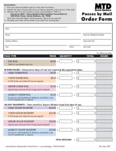 Instructions: 1. Print your name and address clearly on the order form below. 2. Indicate the types of passes that you are ordering, quantities, and total cost of the order. 3. Mail the order form and a check or money or