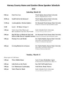 Harvey County Home and Garden Show Speaker Schedule 2018 Saturday, March 10 9:00 am  Fruit Tree Care