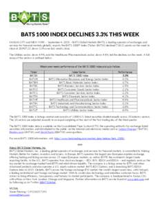 BATS 1000 INDEX DECLINES 3.3% THIS WEEK KANSAS CITY and NEW YORK – September 4, 2015 – BATS Global Markets (BATS), a leading operator of exchanges and services for financial markets globally, reports the BATS 1000® 