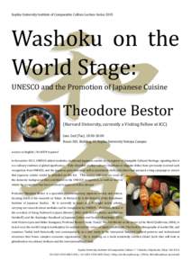 Sophia University Institute of Comparative Culture Lecture SeriesWashoku on the World Stage: UNESCO and the Promotion of Japanese Cuisine