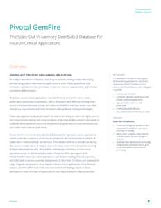 PIVOTAL HANDOUT  Pivotal GemFire The Scale-Out In-Memory Distributed Database for Mission Critical Applications