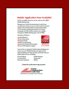 Mobile Application Now Available! CCCU is available wherever you are, with our new FREE Mobile Banking App.