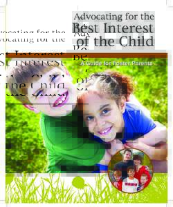 A Guide for Foster Parents  Acknowledgements Alliance for Children, Inc ChildLaw Services, Inc Foster Family-Based Treatment Association of WV
