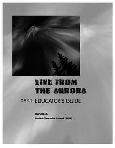 LIVE FROM THE AURORA 2003 EDUCATOR’S GUIDE FEATURING: