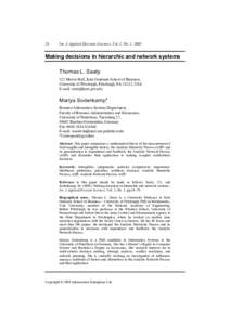 24  Int. J. Applied Decision Sciences, Vol. 1, No. 1, 2008 Making decisions in hierarchic and network systems Thomas L. Saaty