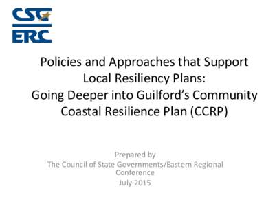 Policies and Approaches that Support Local Resiliency Plans:  Going Deeper into Guilford’s Community Coastal Resilience Plan (CCRP)