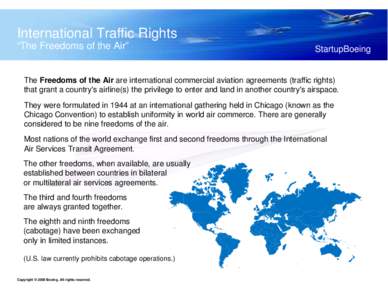 International Traffic Rights “The Freedoms of the Air” StartupBoeing  The Freedoms of the Air are international commercial aviation agreements (traffic rights)