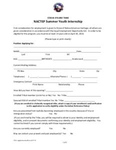 COEUR D’ALENE TRIBE  NACTEP Summer Youth Internship First consideration for employment is given to those of Native American heritage; all others are given consideration in accordance with the Equal Employment Opportuni