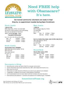 Need FREE help with Obamacare? It’s here. Our trained community volunteers are ready to help! Drop by, no appointment needed during Open Enrollment. North Austin