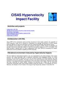 CISAS Hypervelocity Impact Facility Activities and projects Collaboration with NAL Vibrational environment induced by Hypervelocity Impacts Planetology impact tests