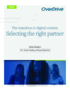 2015  The transition to digital content: Selecting the right partner Case Study I