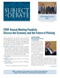 PERF Debates the ACLU page 3 A NEWSLETTER OF THE POLICE EXECUTIVE RESEARCH FORUM Vol. 25, No. 3 | May/June 2011