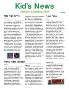 Kid’s News Hammond Elementary School Kids’ Right to Vote by Lindsey  The election is a very important