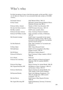 Who’s who For fuller descriptions of many of the following people, see the main Who’s who in vol. 16: Reference Material (or via an electronic link in the website or CD-ROM versions). Sir Donald Acheson Dr Paul Adams