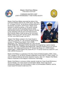 Master Chief Daryl Bletso United States Coast Guard COMMAND MASTER CHIEF JOINT INTERAGENCY TASK FORCE SOUTH