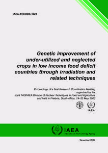 IAEA-TECDOC[removed]Genetic improvement of under-utilized and neglected crops in low income food deficit countries through irradiation and