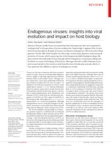 REVIEWS  Endogenous viruses: insights into viral evolution and impact on host biology Cédric Feschotte1 and Clément Gilbert2