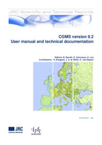 CGMS version 9.2 User manual and technical documentation e Editors: B. Baruth, G. Genovese, O. Leo Contributors: H. Boogard, J. A. te Roller, K. van Diepen