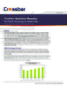 White Paper  Crossbar Resistive Memory: The Future Technology for NAND Flash By Hagop Nazarian, Vice President of Engineering and Co-Founder