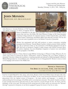 Lecture with Dr. John Monson Professor and Archaeologist Saturday, February 11, 2011, 7:00 – 9:00 p.m.   	
  	
  