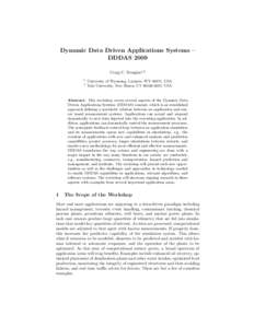 Dynamic Data Driven Applications Systems – DDDAS 2009 Craig C. Douglas1,2 1 2