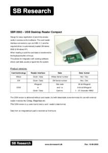 SBR 0902 – USB Desktop Reader Compact Design for easy registration of proximity access cards in access control software. The card reader interface connects to a pc via USBand the required driver is automatically