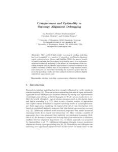 Completeness and Optimality in Ontology Alignment Debugging Jan Noessner1 , Heiner Stuckenschmidt1 , Christian Meilicke1 , and Mathias Niepert2 1