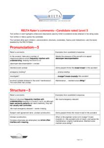 RELTA Rater’s comments—Candidate rated Level 3 Text written in bold highlights criteria and descriptors used by ICAO to establish levels attained in the rating scale. Text written in italics quotes the candidate. The