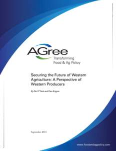 Financing Sustainable Water Infrastructure Securing the Future of Western Agriculture: A Perspective of Western Producers By Pat O’Toole and Dan Keppen