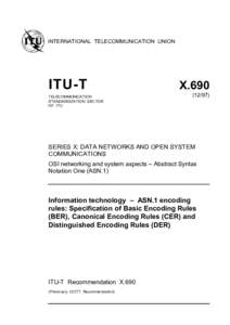 INTERNATIONAL TELECOMMUNICATION UNION  X.690 TELECOMMUNICATION STANDARDIZATION SECTOR OF ITU