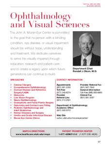 Toll-Free: (physicians.utah.edu Ophthalmology and Visual Sciences The John A. Moran Eye Center is committed