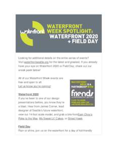 Looking for additional details on the entire series of events? Visit waterfrontseattle.org for the latest and greatest. If you already have your eye on Waterfront 2020 or Field Day, check out our sneak peek below! All of
