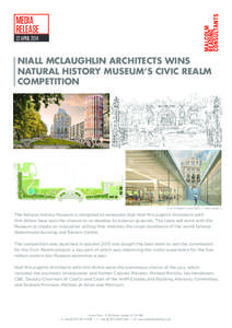 MEDIA RELEASE 22 APRIL 2014 NIALL MCLAUGHLIN ARCHITECTS WINS NATURAL HISTORY MUSEUM’S CIVIC REALM