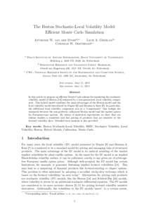 The Heston Stochastic-Local Volatility Model: Efficient Monte Carlo Simulation Anthonie W. van der Stoepb,c∗ Lech A. Grzelakb,c Cornelis W. Oosterleea,c
