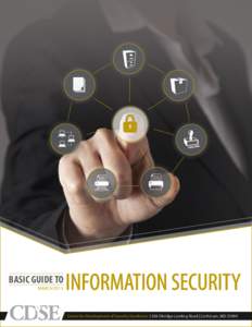 BASIC GUIDE TO MARCH 2015 INFORMATION SECURITY Center for Development of Security Excellence | 938 Elkridge Landing Road | Linthicum, MD 21090