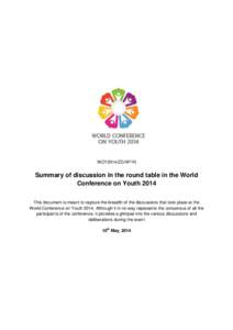 WCY2014/ZD/AP/VI  Summary of discussion in the round table in the World Conference on Youth 2014 This document is meant to capture the breadth of the discussions that took place at the World Conference on Youth[removed]Alt