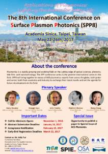 Applications of Plasmonics: Lighting the future for better life The 8th International Conference on Surface Plasmon Photonics (SPP8) Academia Sinica, Taipei, Taiwan