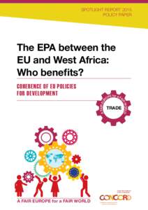 SPOTLIGHT REPORT 2015 POLICY PAPER The EPA between the EU and West Africa: Who benefits?